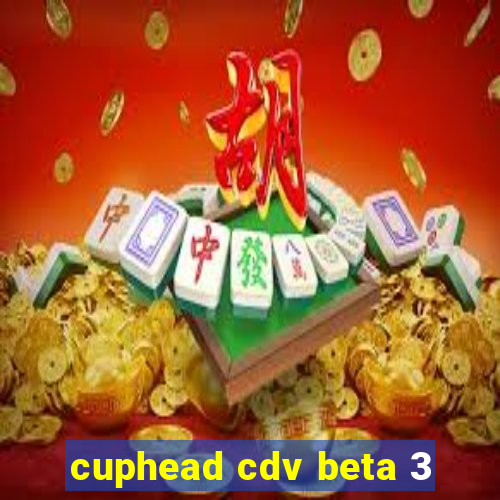 cuphead cdv beta 3